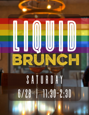 Liquid Brunch: Sat 6/28